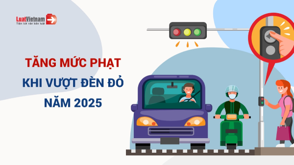 Cập nhật mức xử phạt lỗi vượt đèn đỏ cho từng loại phương tiện